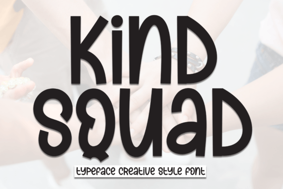 Kind Squad: A Sweet, Handwritten Display Font for Brand Warmth
